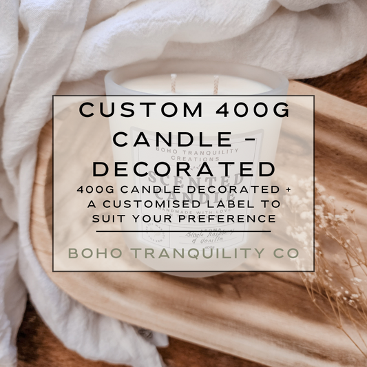 CUSTOM ORDER - SCENTED CANDLE (400g) - DECORATED (all aroma options)
